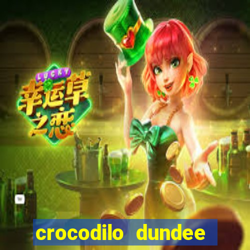 crocodilo dundee filme completo dublado